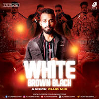 White Brown Black (Club Mix) - Aanick by All Indian DJs Drive