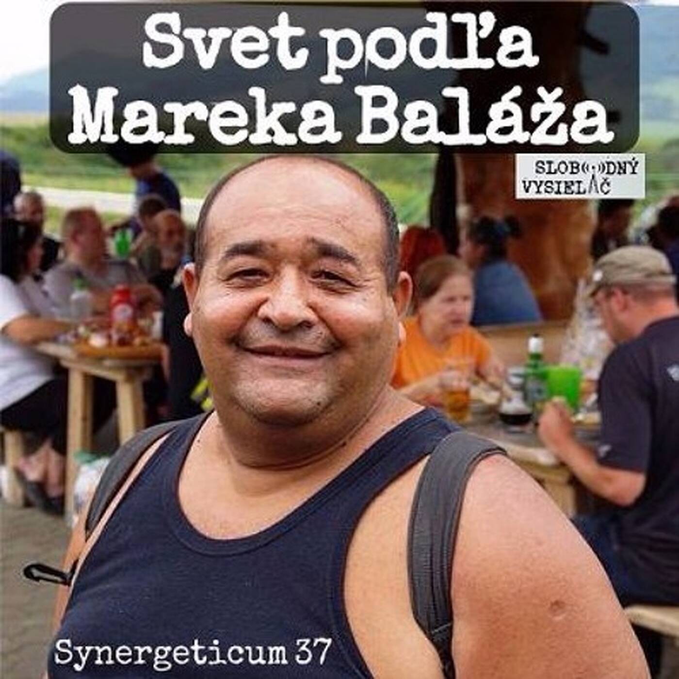 Synergeticum 37 - 2017-02-21 Svet podľa Mareka Baláža... episode artwork