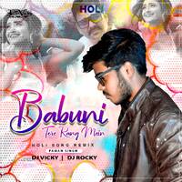 Babuni Tere Rang Mein-(Holi Remix)-DJ Vicky x DJ Rocky by Dj Vicky