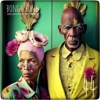 Bongo Bong vol.44 - Selected by Mr.K by Mr.K