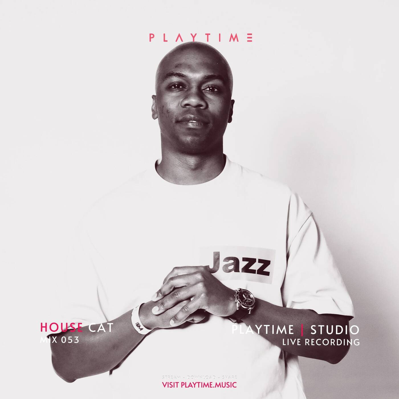 PLAYTIME - MIX 053 By HOUSECAT - [Recorded Live @ PLAYTIME | STUDIO, Sandton]
