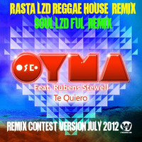 Oyma Feat. Rubens Stewell - Te Quiero (LZD Remix Contest Version July 2012)