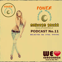 Radio Private Traxx pres. Power Dance Mission Podcast No.11 [www.privatetraxx.pl] by Szuflandia Tunez!