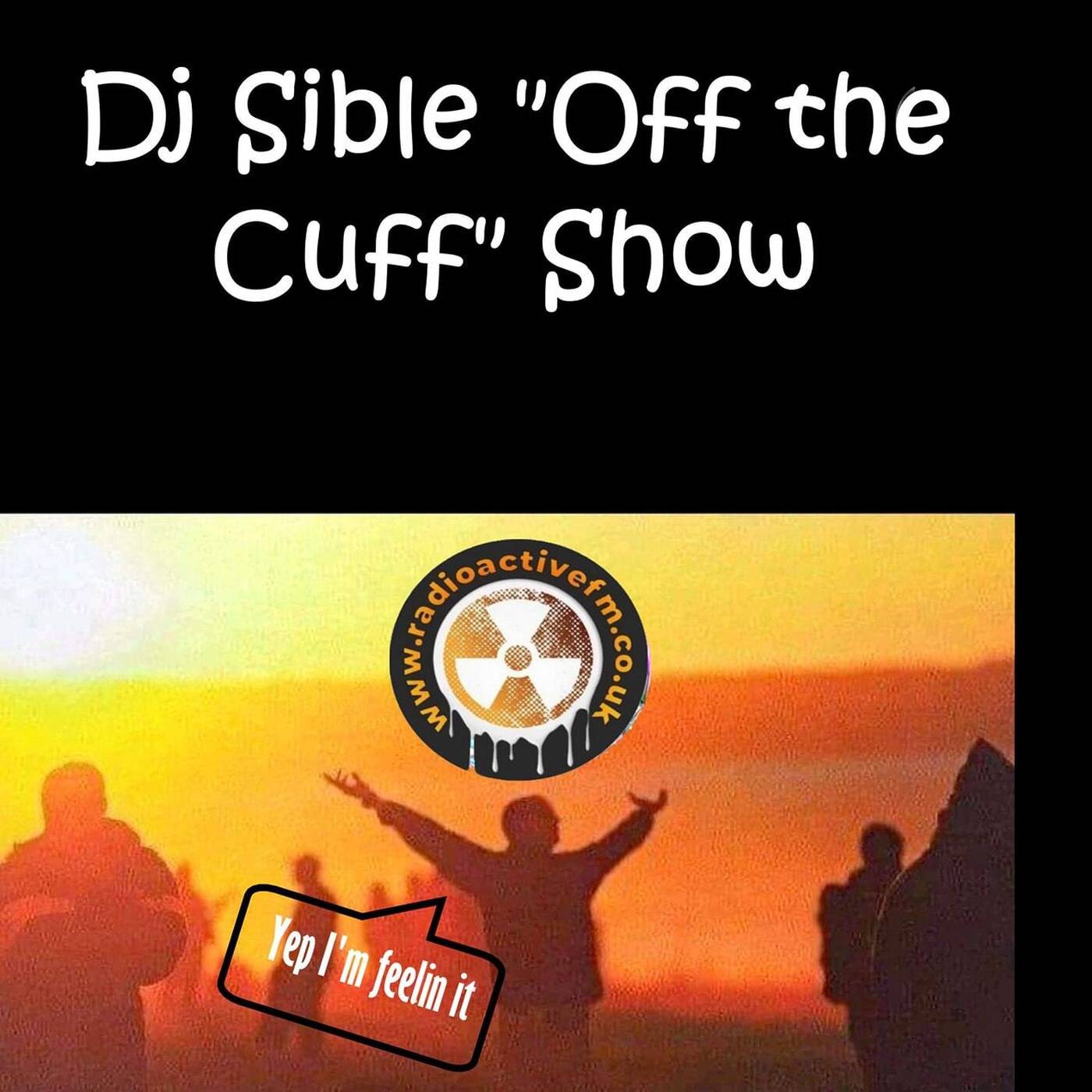 Dj Sible Drum & Bass.....Off The Cuff Saturday Show......2.10.21 episode artwork