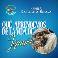 316. ¿Qué aprendemos de la vida de Jeremías? by Kehila Camino a Emaus