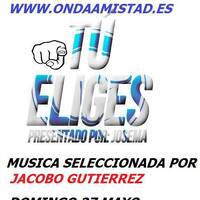 ONDAAMISTAD:210-TU ELIGES 27.may.2018 by ONDAAMISTAD