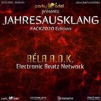Béla A.d.K. @ Jahresausklang (FACK2020 Edition) by Electronic Beatz Network