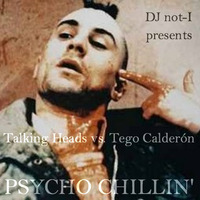 Psycho Chillin' by DJ not-I
