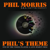 Phil Morris a.k.a. Dennis Dorian - Phil's Theme (Party Mix) by Dennis Dorian