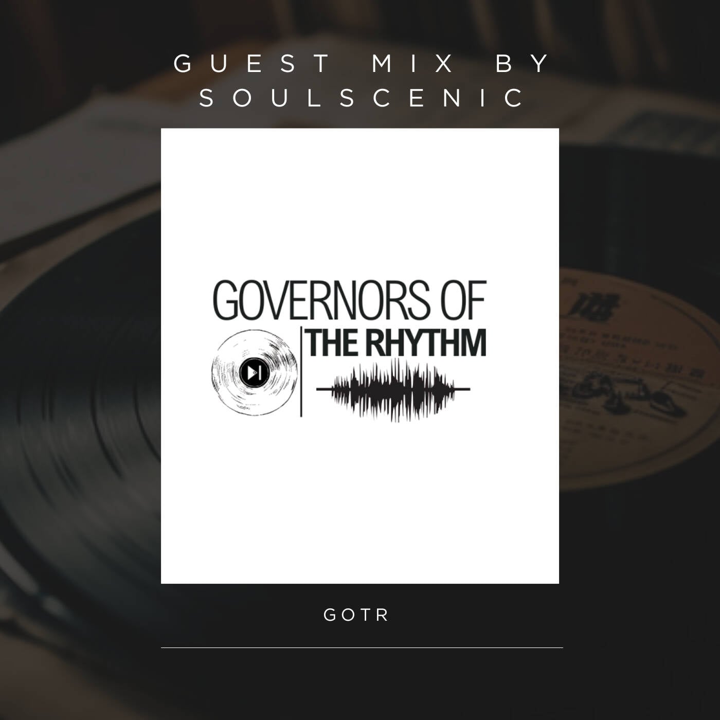 GOTR - Guest Mix By SoulScenic episode artwork