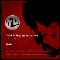 NAIL - Tracklistings Mixtape #431 (2020.03.25) by Karol Gwóźdź / Nail