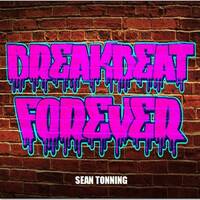 BREAKBEAT FOREVER by Sean Tonning