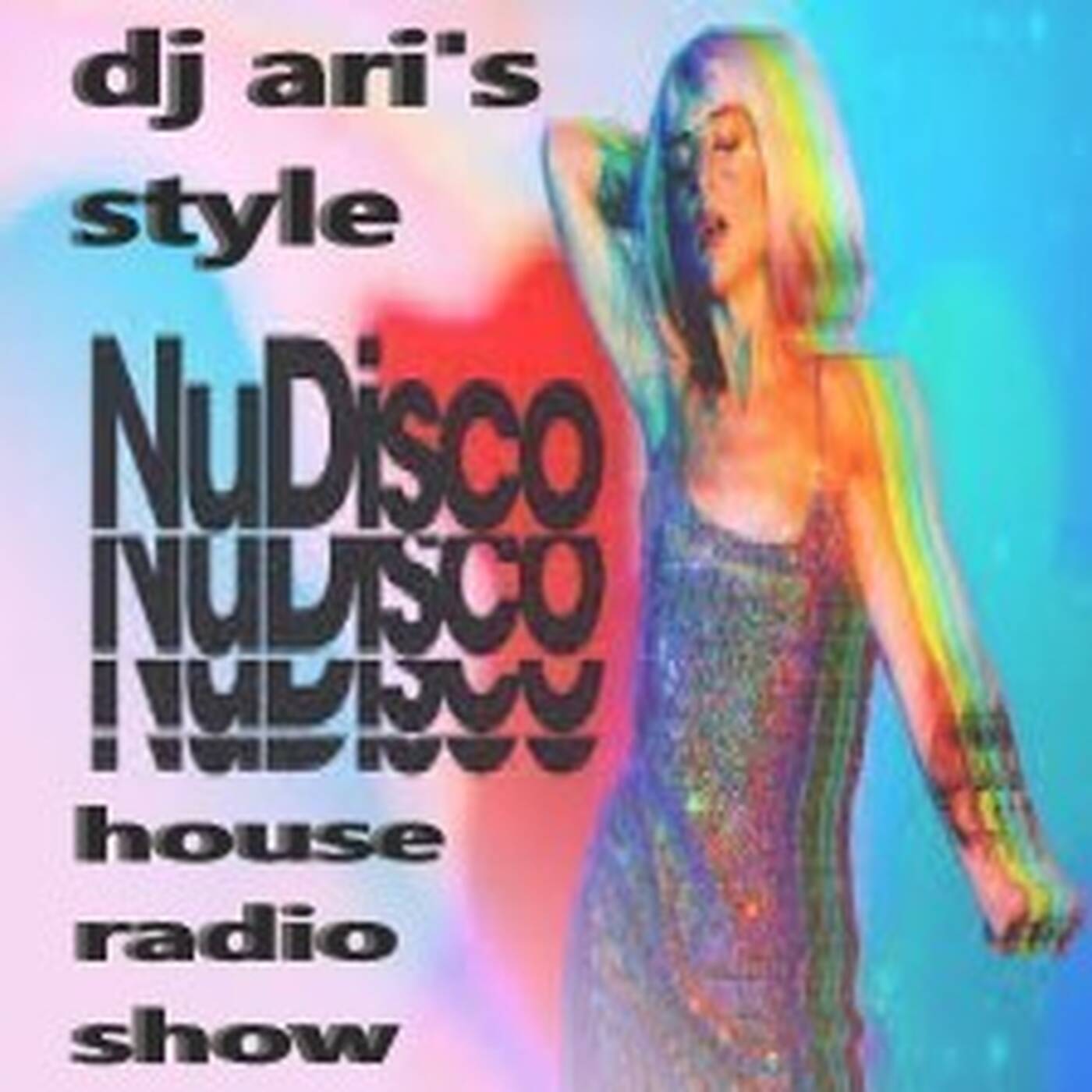 DJ ARI'S STYLE# ENJOY NU DISCO HOUSE#EP 03 2025 episode artwork