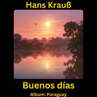 Buenos días by Hans Krauß