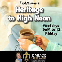 Paul Newman 'Heritage To High Noon' - Fri 01/5/26 Heritage Chart Radio by Paul Newman