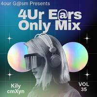 4 Ur e@rs Only Mix Vol 35 - Kily d-_+b cmXyn by Kily cmXyn