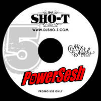 DJ SHO-T - POWER SESH VOL.5 (Re-Up)(FULL) by DJSHO-T