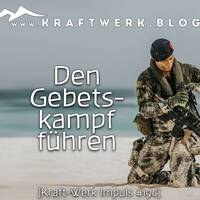 Den Gebetskampf führen [#0869] @Kraftwerk_MaxFichtner by Frank Vornheder