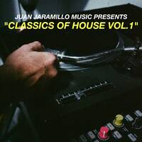  CLASSICS OF HOUSE VOL.1 by Juan Jaramillo