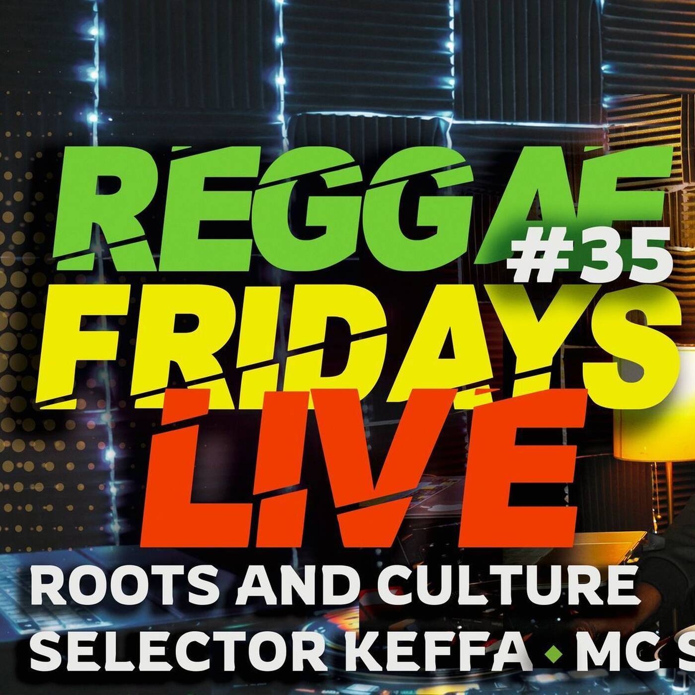 REGGAE FRIDAYS EP #35 | Roots & Culture Reggae Mix | Selekta Keffa x MC Stinger | Captain C episode artwork