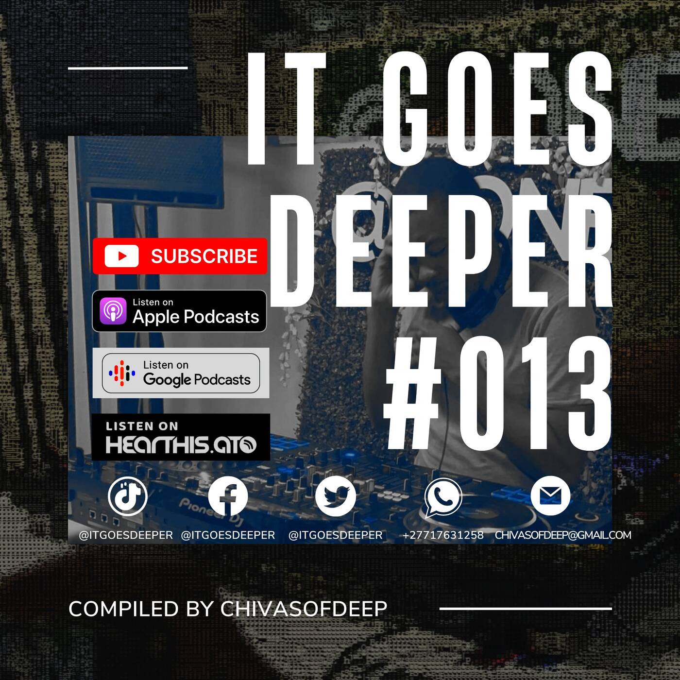 It Goes Deeper Episode 13 Compiled by ChivasOfDeep