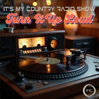 It's My Country Radio Show - Turn It Up 30-5-25 (185) by It's My Country Radio Show