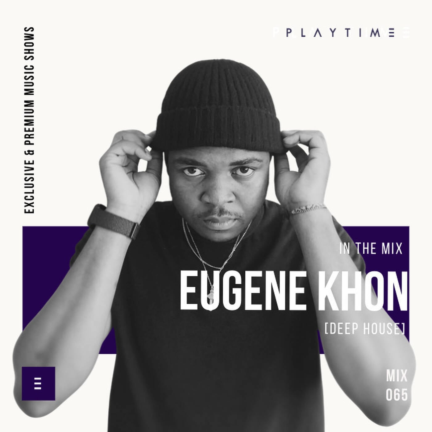 PLAYTIME - MIX 065 By Eugene Khon - Deep House - [LIVE MIX FROM NILO & CO. Content Studio]