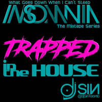 Insomnia (Trapped in the House) by djSinToronto
