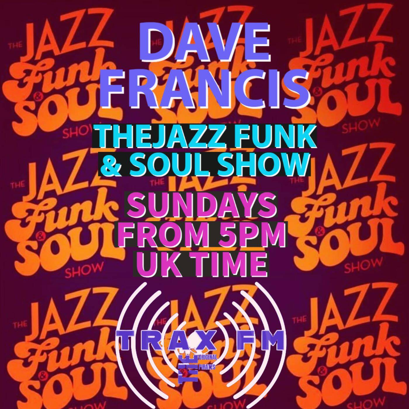 Dave Francis & The Jazz Funk & Soul Show Replay On www.traxfm.org - 8th October 2023 episode artwork