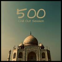 Zoltan Biro - Chill Out Session 500 by Zoltan Biro