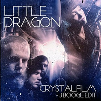 Little Dragon - Crystalfilm (J Boogie EDIT) by JBoogie