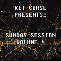 Kit Curse - Sunday Session Vol 4 (August 2012) by Kit Curse