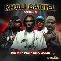 Khali Cartel Edition (Vol. 1) - KE Hip Hop Audio Mix | DJ Reverb by DJ_REVERB_KENYA