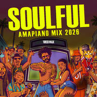 SOULFUL AMAPIANO MIX 2026 by Fred Max
