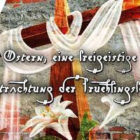 Ostern- eine freigeistige Betrachtung der Frühlingsfeste by NuoFlix