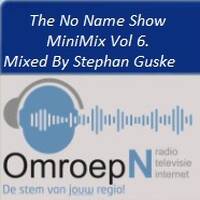The No Name Show MiniMix Vol 6 - Mixed By Stephan Guske. Airplay 09-12-2018 by Stephan Guske