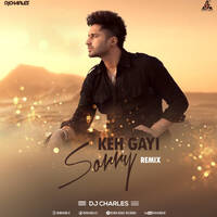 Keh Gayi Sorry 2020 Remix DJ Charles, Jassie Gill New Punjabi Songs by Dj Charles