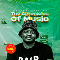 The Chronicles Of Music Volume 35 (Mixed By Soultechnician) by Soultechnician