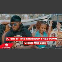 DJ SIR M s THE SHAKE UP FREETOWN NAIROBI EPISODE ft SEAN PAUL MEJJA VICK WEST SHENSEA SSARU by Haniel