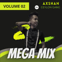 Axshan Mega Mix - Volume 02 by Axshan