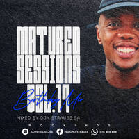 Djy Strauss_Matured Sessions Vol 007(1K Appreciation Mix.) by Djy Strauss
