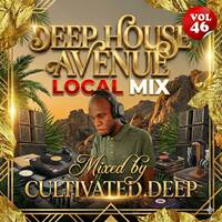 Deep House Avenue Vol.46 Present (Local Mix 2026) by Cultivated Deep