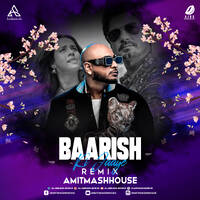 Baarish Ki Jaaye (Remix) - Amitmashhouse by All Indian DJs Drive