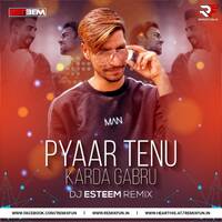 Pyaar Tenu Karda Gabru (Remix) - DJ Esteem (RemixFun.In) by Remixfun.in