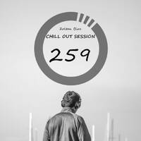 Zoltan Biro - Chill Out Session 259 by Zoltan Biro