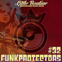 Funk Protectors - Little Routine #32 (2014) by Funk Protectors