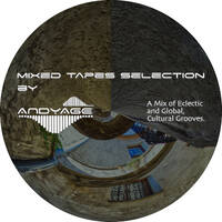 Mixed Tapes Selection - #230 - 2020-08-19 by Andyage