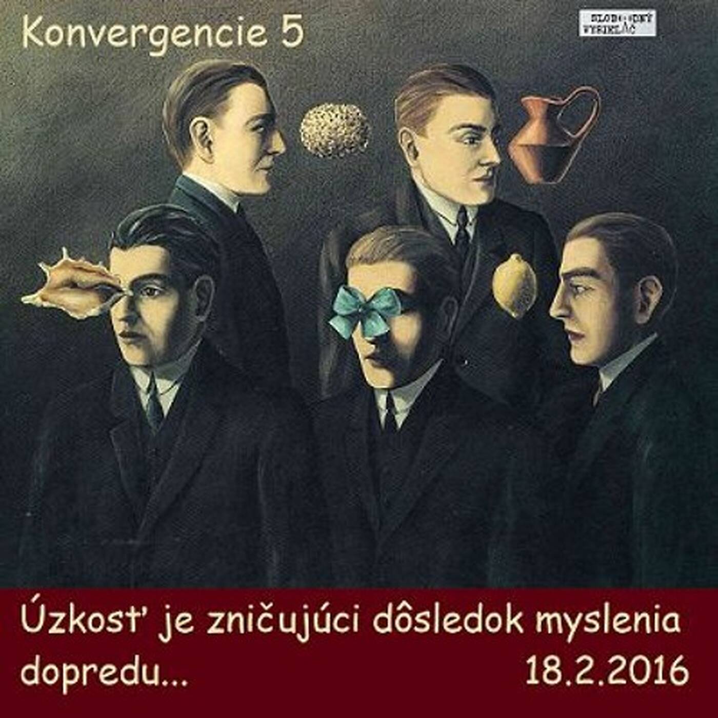 Opony 116 - 2016-02-18 Konvergencie 05 Úzkosť, strach a naša civilizácia – čo s tým? episode artwork