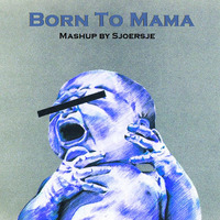 Sjoersje - Born To Mama (Genesis / Lana Del Rey) by Sjoersje