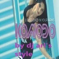 REMIX# I JUST &amp;KOMODO# BY DJ ARI'S STYLE by DJ Ari's style